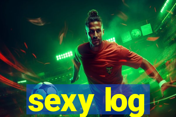 sexy log